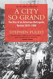 Cover of: A City So Grand: The Rise of an American Metropolis, Boston 1850-1900