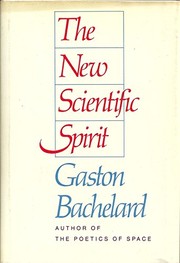 Cover of: The new scientific spirit | Gaston Bachelard