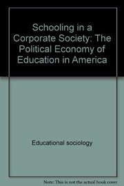 Cover of: Schooling in a corporate society by Martin Carnoy
