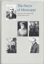 Cover of: The Percys of Mississippi: politics and literature in the new South