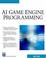 Cover of: AI Game Engine Programming