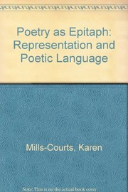 Cover of: Poetry as epitaph: representation and poetic language
