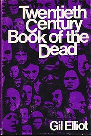 Cover of: Twentieth century book of the dead. by Gil Elliot