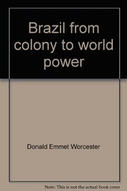 Cover of: Brazil: from colony to world power.