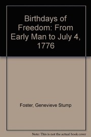 Cover of: Birthdays of freedom by Genevieve Foster