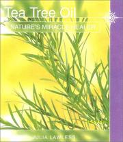 Cover of: Tea Tree Oil: Nature's Miracle Healer (Natures Soothing Herb)