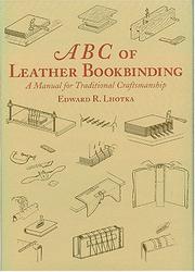 Cover of: ABC of leather bookbinding: an illustrated manual on traditional bookbinding