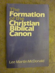 Cover of: The formation of the Christian biblical canon | Lee Martin McDonald