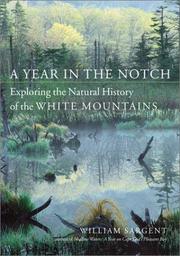 Cover of: A year in the notch: exploring the natural history of the White Mountains