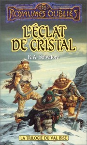 Cover of: La trilogie du Val Bise, tome 1 : L'Éclat de cristal by R. A. Salvatore