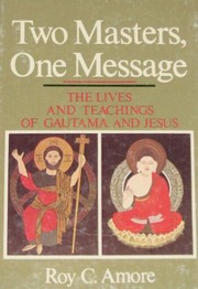 Cover of: Two masters, one message | Roy C. Amore