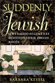 Cover of: Suddenly Jewish: Jews Raised as Gentiles Discover Their Jewish Roots (Brandeis Series in American Jewish History, Culture, and Life)