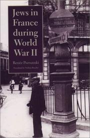 Cover of: Jews in Fance During World War II (Tauber Institute for the Study of European History and published in accociation with United States Holocaust Memorial Museum) by Renee Poznanski