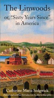 The Linwoods, or, "Sixty years since" in America by Catharine Maria Sedgwick