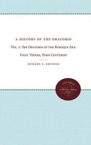 The oratorio in the classical era by Howard E. Smither