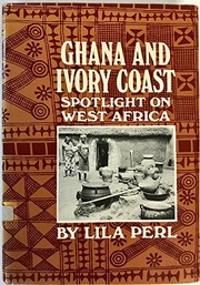 Cover of: Ghana and Ivory Coast | Lila Perl
