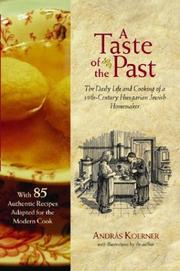 Cover of: A Taste of the Past: The Daily Life and Cooking of a Nineteenth-Century Hungarian-Jewish Homemaker