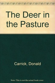 Cover of: The deer in the pasture by Donald Carrick