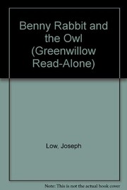 Cover of: Benny Rabbit and the owl | Joseph Low