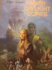Cover of: When daylight comes by Ellen Howard