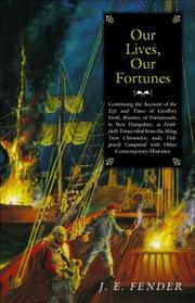 Cover of: Our lives, our fortunes by J. E. Fender