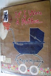 Cover of: If I Were a Mother.....