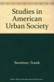Cover of: Studies in American Urban Society by Frank Sweetser
