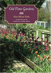 Cover of: Old time gardens by Alice Morse Earle
