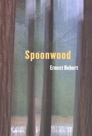 Cover of: Spoonwood by Ernest Hebert