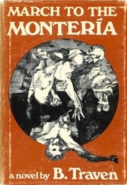 Cover of: March to the Monteria by B. Traven