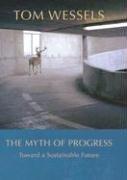 Cover of: The Myth of Progress: Toward a Sustainable Future