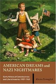 Cover of: American dreams and Nazi nightmares: early Holocaust consciousness and liberal america, 1957-1965