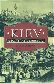 Cover of: Kiev: a portrait, 1800-1917