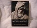 Cover of: Michelangelo; sculptor, painter, architect