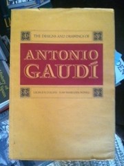 Cover of: The designs and drawings of Antonio Gaudí | Collins, George Roseborough