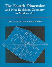 Cover of: The fourth dimension and non-Euclidean geometry in modern art by Linda Dalrymple Henderson