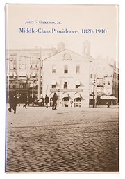 Cover of: Middle-class Providence, 1820-1940 | John S. Gilkeson