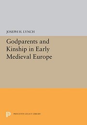 Cover of: Godparents and kinship in early medieval Europe