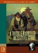 Cover of: A Double-barreled Detective Story (Adventure Classics) (Adventure Classics) by Mark Twain