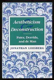 Cover of: Aestheticism and deconstruction | Jonathan Loesberg