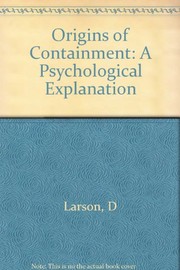 Cover of: Origins of containment | Deborah Welch Larson