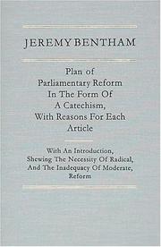 Cover of: Plan of Parliamentary Reform, in the Form of a Catechism, With Reasons for Each Article by Jeremy Bentham