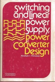 Cover of: Switching and linear power supply, power converter design | Abraham I. Pressman