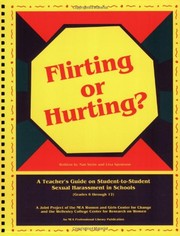 Cover of: Flirting or hurting?: a teacher's guide on student-to-student sexual harassment in schools (grades 6 through 12)