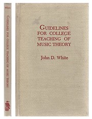Guidelines for college teaching of music theory by John David White, Lake William E., William E. Lake