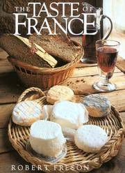 Cover of: The Taste of France by Adrian Bailey, Jacqueline Saulnier, Arabella Melville, Caroline Conran