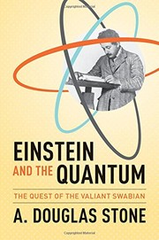 Cover of: Einstein and the Quantum: The Quest of the Valiant Swabian by A. Douglas Stone