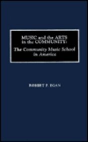 Cover of: Music and the arts in the community | Robert F. Egan
