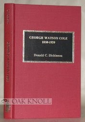 Cover of: George Watson Cole, 1850-1939 | Donald C. Dickinson