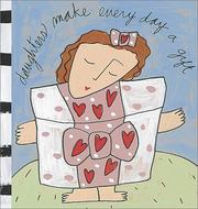 Cover of: Daughters Make Every Day a Gift (Gestures of Kindness)